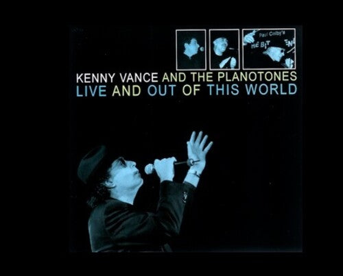 Kenny Vance and The Planotones: Live And Out Of This World - CD