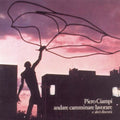 Piero Ciampi: Andare Camminare Lavorare - CD