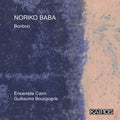 Ensemble Cairn: Noriko Baba: Bonbori - CD