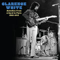 Clarence White: Melodies From A Byrd In Flyte: 1963-1973 - CD