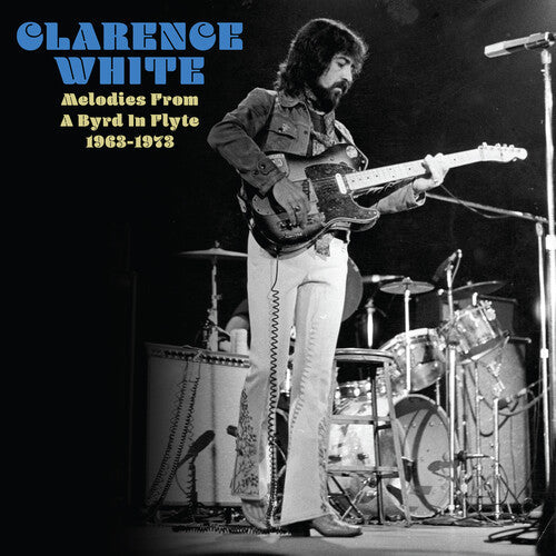 Clarence White: Melodies From A Byrd In Flyte: 1963-1973 - CD