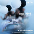 Klavierduo Neeb: Deja-Reve - Dialogues Across Time - CD