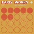 Various Artists: Early Works, Vol. 2: Music From The Archives - (VINYL LP)