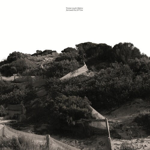 Tristan Louth-Robins: Borrowed Out Of Time - (VINYL LP)