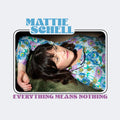 Mattie Schell: Everything Means Nothing - CD