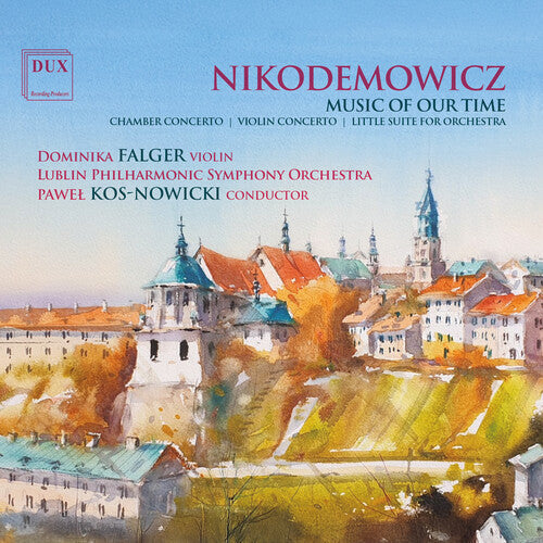 Barbara Krieger: Andrzej Nikodemowicz: Music of Our Time - CD