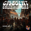 Crescent Street Hustlers: Wake Up - CD