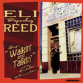 Eli Reed Paperboy: Sings Walkin' And Talkin' And Other Smash Hits! - CD