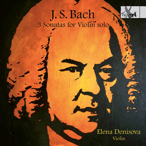 Elena Denisova: 3 Sonatas for Violin Solo (Bwv1001, Bwv1003, Bwv1005) - CD