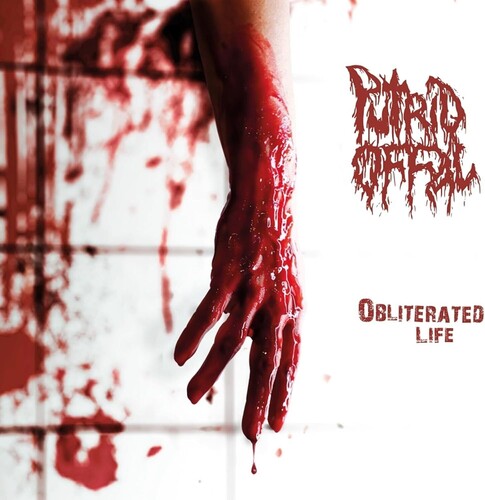 Putrid Offal: Obliterated Life - (VINYL LP)