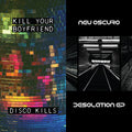 Kill Your Boyfriend + Neu Oscuro: Disco Kills EP + Desolation EP - (VINYL LP)
