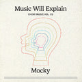 Mocky: Music Will Explain (choir Music Vol. 1) - (VINYL LP)