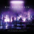 Big Big Train: Are We Nearly There Yet - (VINYL LP)