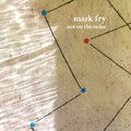 Mark Fry: Not On The Radar - (VINYL LP)