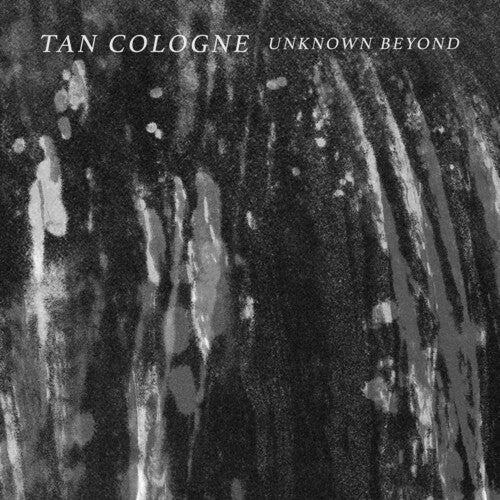 Tan Cologne: Unknown Beyond - (VINYL LP)
