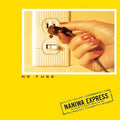 Naniwa Express: No Fuse - (VINYL LP)