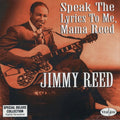 Jimmy Reed: Speak The Lyrics To Me, Mama Reed - CD