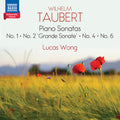 Lucas Wong: Taubert: Piano Sonatas Nos. 1, 2, 4 & 6 - CD