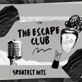 The Escape Club: The Escape Club- Three Greatest Hits - CD