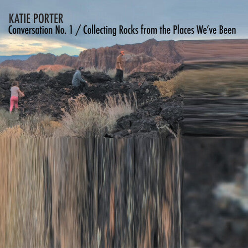Katie Porter: Conversation No. 1 / Collecting Rocks From The Places We'Ve Been - CD