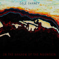 Cole Chaney: In The Shadow Of The Mountain - CD