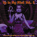 Various Artists: Up In My Mind Vol. 2: 17 More Fuzzed Out Acid Tabs From The Lysergic '60s & Early '70s (Various Artists) - (VINYL LP)