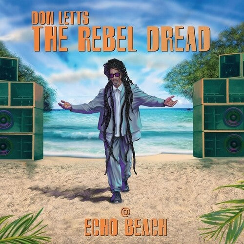 Don Letts: The Rebel Dread At Echo Beach - CD