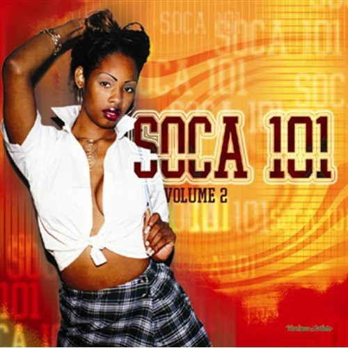 Various Artists: Soca 101 2 / Various - CD