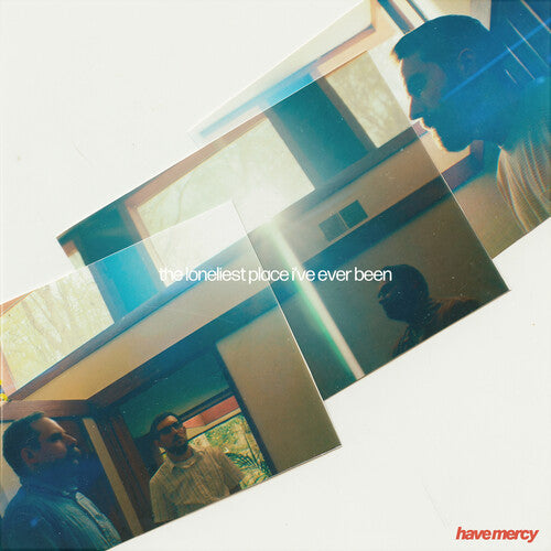 Have Mercy: The Loneliest Place I've Ever Been - CD