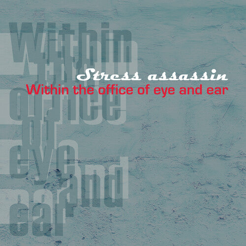 Stress Assassin: Within The Office Of Eye And Ear - (VINYL LP)