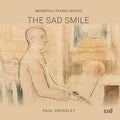 Paul Crossley: Mompou Piano Music - The Sad Smile - CD