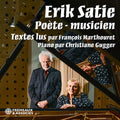 Francois Marthouret: Erik Satie, Poete - musicien - CD