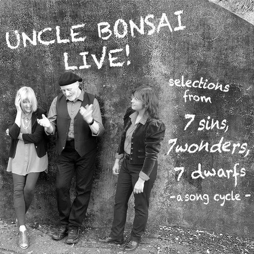 Uncle Bonsai: Uncle Bonsai Live: Selections From 7 Sins, 7 Wonders, 7 Dwarfs - a Son - CD