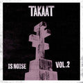 Takaat: Is Noise Vol. 2 - (VINYL LP)