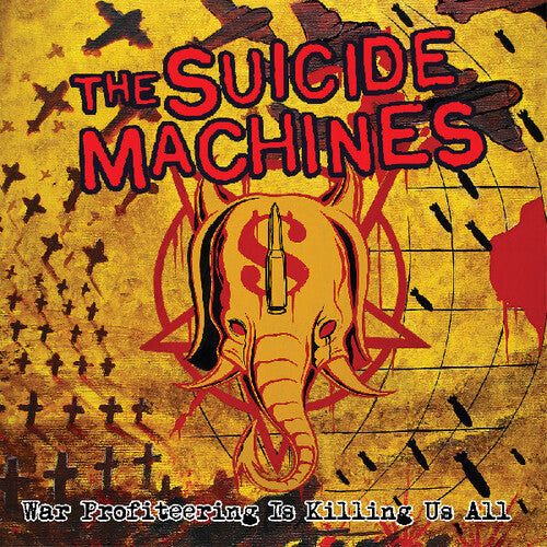The Suicide Machines: War Profiteering Is Killing Us All - (VINYL LP)