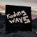 Finding Ways: Finding Ways - (VINYL LP)