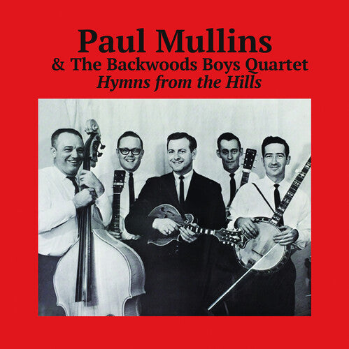 Mullins, Paul & the Backwoods Boys Quartet: Hymns from the Hills - CD