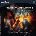 Metcalf, Byron / Morris, Shane: Ancestral Resonance With Hemi-sync - CD