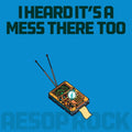 Aesop Rock: I Heard It's a Mess There Too - CD