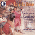 Falla / Mata / Simon Bolivar Symphony: Manuel de Falla: La Vida Breve - COMPACT DISCS
