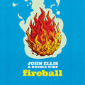 John Ellis & Double Wide: Fireball - CD