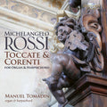 Manuel Tomadin: Rossi: Toccate & Correnti for Organ & Harpsichord - CD