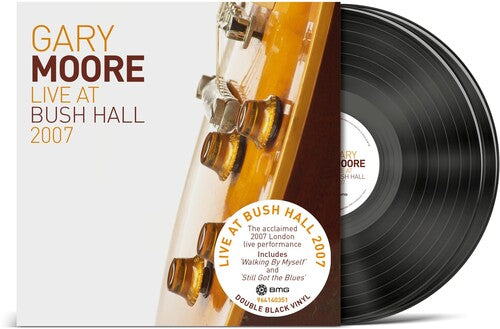 Gary Moore: Live At Bush Hall 2007 - (VINYL LP)