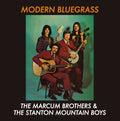 Marcum Brothers & the Stanton Mountain Boys: Modern Bluegrass - CD