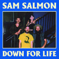 Sam Salmon: DOWN FOR LIFE - CD