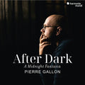 Pierre Gallon: After Dark: A Midnight Fantasia - CD