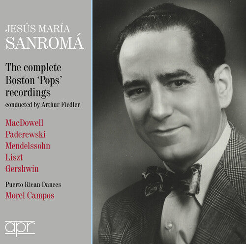 Jesus Maria Sanroma: Jesus Maria Sanroma - The Complete Boston 'Pops' Recordings - CD