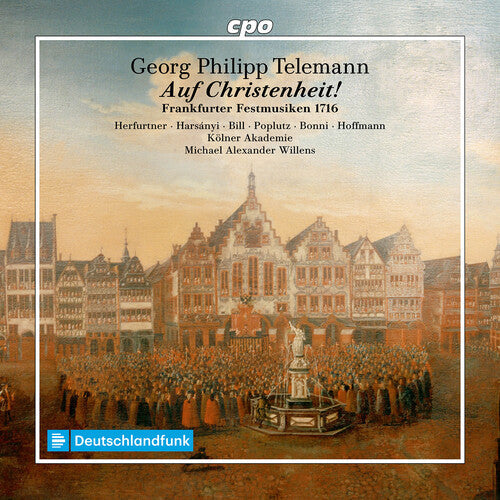 Kolner Akademie: Auf Christenheit! TWV 12:a,b - CD