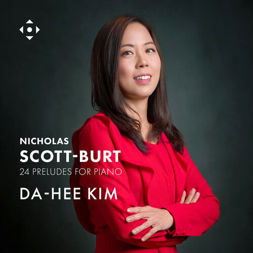 Da-Hee Kim: Nicholas Scott-Burt: 24 Preludes for Piano - CD