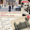 Kitty Whately: Through the Centuries - Songs of Madeleine Dring - CD